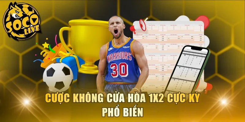 Cược không cửa hòa 1X2 cực kỳ phổ biến