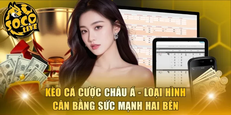 Kèo cá cược châu Á